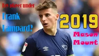 Mason Mount all Skills, Goals, Passes & Assists 2019
