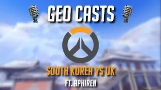 Geo Casts: South Korea vs UK | Rialto
