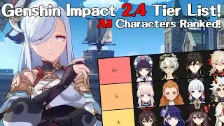 Genshin Impact Version 2.4 Character Tier List! All Characters Ranked! | Genshin Best Character 2022