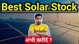 Best Top Solar Stock for Long-Term | Best Solar Stock to invest in 2024 | Solar Stock
