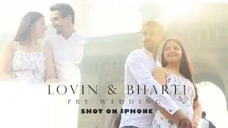Lovin & Bharti | Pre wedding | SHOT ON I PHONE | GM STUDIO
