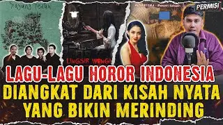 HOROR ! LAGU INDONESIA YANG DICIPTAKAN DARI KISAH NYATA MENGERIKAN