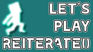 Let's Play reIterate() | reIterate() Alpha mode feedback