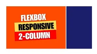 How to Create a Responsive 2-Column Layout with CSS Flexbox