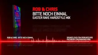 Rob & Chris - Bitte Noch Einmal (Easter Rave Hardstyle Mix) (HD) Out Now