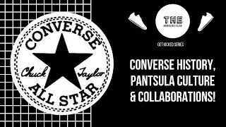 CONVERSE HISTORY, PANTSULA CULTURE & COLLABORATIONS! || SOUTH AFRICAN YOUTUBER