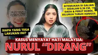 KASUS MENGENASKAN MALAYSIA: NURUL “DIRANG” NADIRAH.