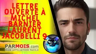 Lettre Ouverte à Michel Barnier   Laurent Jacobelli 9