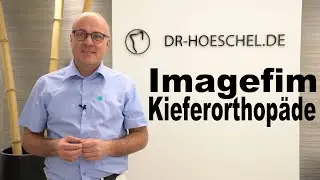 Kieferorthopäde Dr. Höschel (Imagefim)