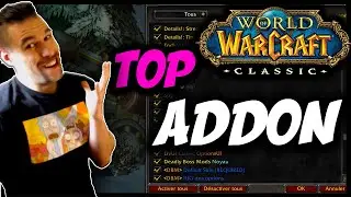 WOW CLASSIC : TOP ADDONS INDISPENSABLES !?!