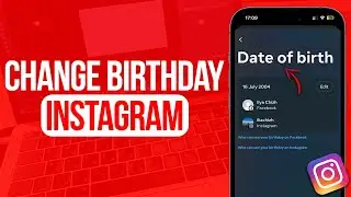 How to Change Birthday On Instagram | Full Guide