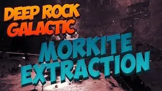 Deep Rock Galactic - Morkite Extraction