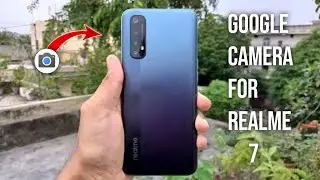 Google Camera For Realme 7 || Gcam for Realme 7 || 