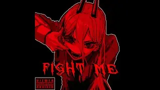 FIGHT ME!  - (WAKE UP 2!) - Old Version