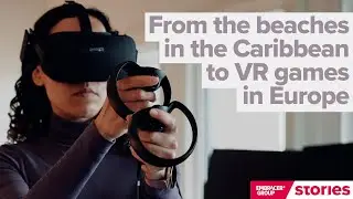 From the Beaches in the Caribbean to VR Games in Europe