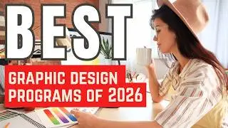 What Are The BEST Graphic Design Programs in 2026? 