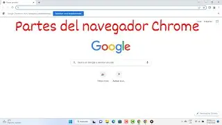Partes del navegador de Google Chrome
