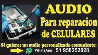 Audio para Servicio Tecnico de celulares