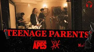 Autonomous Apes - Teenage Parents (Official Music Video)