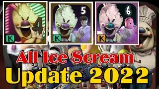 Ice Scream 7 The End | Ice Scream 6 New Update | Ice Scream 4 New Update | Ice Scream Update 2022