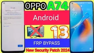 oppo A74 Frp bypass Android 13/oppo A74 Android 13 Google unlock bypass/ oppo CPH2219 Android 13 frp