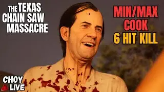 🔴LIVE: Choy: COOK Min/Max (6 Hit Kill) Solo Q Day - The Texas Chain Saw Massacre