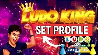How to Set Profile in Ludo King 2024?