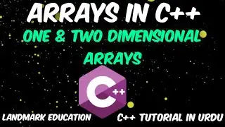 Arrays in C++ | One Dimensional Array | Two Dimensional Array |  1D Array in c++ | 2D array in c++.