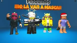 Los Pingüinos me la van a Mascar.