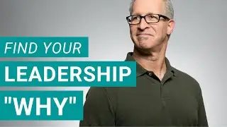 LEADERS, WHAT IS YOUR WHY?
