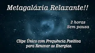 Video com Imagem e Som do Universo… Será a Fronteira Final para Relaxar? 📽️ 🎶 🧘 🙏🏼