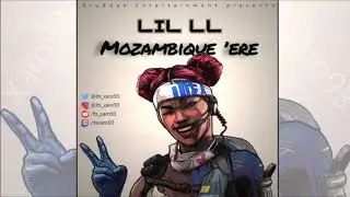 LIL LL    “Mozambique 'ere “   BASSBOOSTED