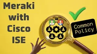 Deploying Adaptive Policy with Cisco ISE for Meraki Networks