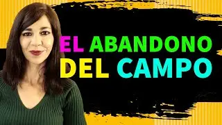 Abandono del sector primario: la venganza del campo. FORJA 273