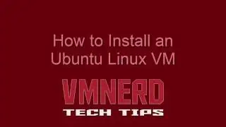 Installing Ubuntu Server VM and Configuring A Static IP