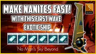 No Man's Sky - Make Nanites Fast With This FIRST WAVE Exotic Ship - exo Mech Update 2020