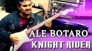 Ale Botaro - Knight Rider Theme (Cover) - Stu Phillips