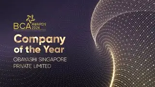 BCA Awards 2024, Company of the Year: Obayashi Singapore Pte Ltd