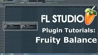 FL Studio Tutorial- How to Use Fruity Balance