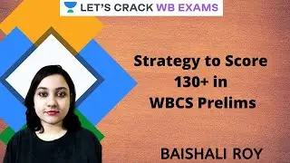 Strategy to Score 130 + in WBCS Prelims | #Strategy Session | #WBCS 2021/2022 | #Baishali Roy