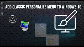 how add classic personalize menu to windows 10 - with key