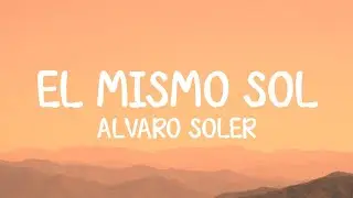 Alvaro Soler - El Mismo Sol (Lyrics)