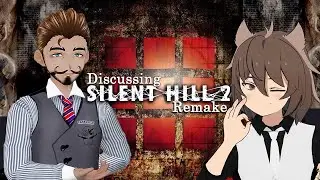 Discussing Silent Hill 2 Remake