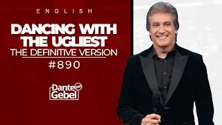 ENGLISH Dante Gebel #890 | Dancing with the ugliest (The definitive version)
