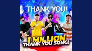1 Million Thank You Song