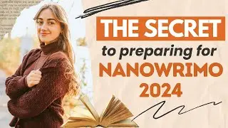 How to Prepare to Write a Novel for NaNoWriMo 2024 ✨✍️ #Preptober