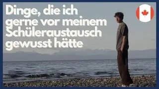 Hätte ich das vorher gewusst! | Schüleraustausch Erfahrungen Kanada 2021