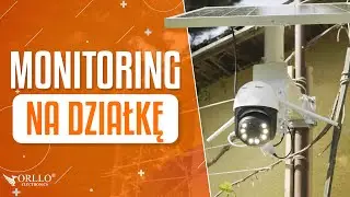 Kamery monitoringu i panel solarny Orllo - Zabezpiecz swoją działkę!