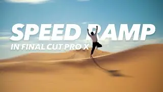 How to Speed Ramp in Final Cut Pro