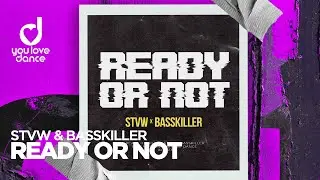 STVW & Basskiller – Ready or Not